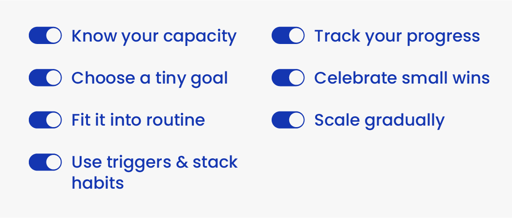 Micro-habit checklist with toggles for building small daily habits